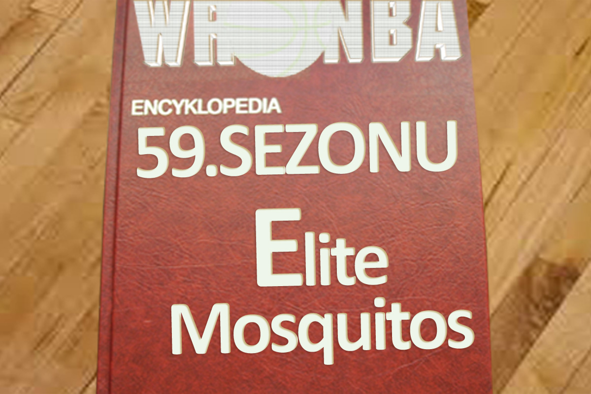 Encyklopedia 59.sezonu: Elite Mosquitos